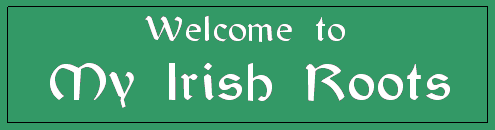 Welcome to My Irish Roots banner